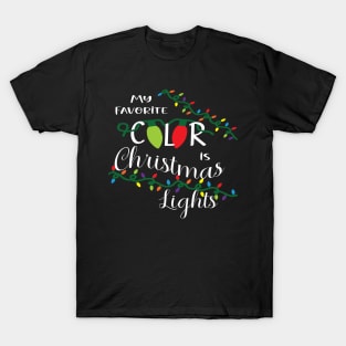 Favorite Color is Christmas Lights (White Text) T-Shirt